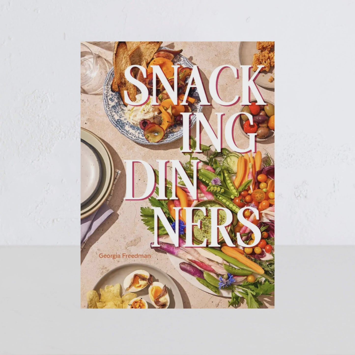 Snacking Dinners - Georgia Freedman