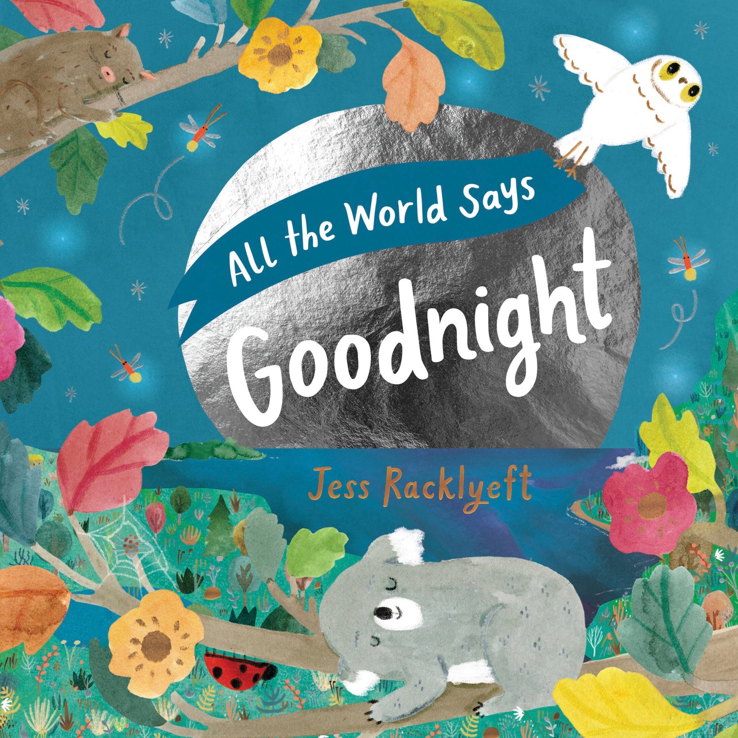 All the World Says Goodnight - Jess Racklyeft