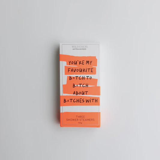 You're My Favourite B*tch Cheeky Shower Steamer 3 Pack