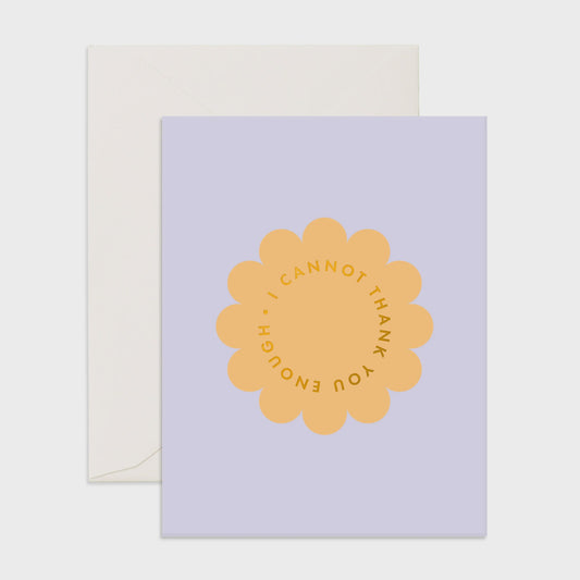 Greeting Card - Thank you Enough Petal