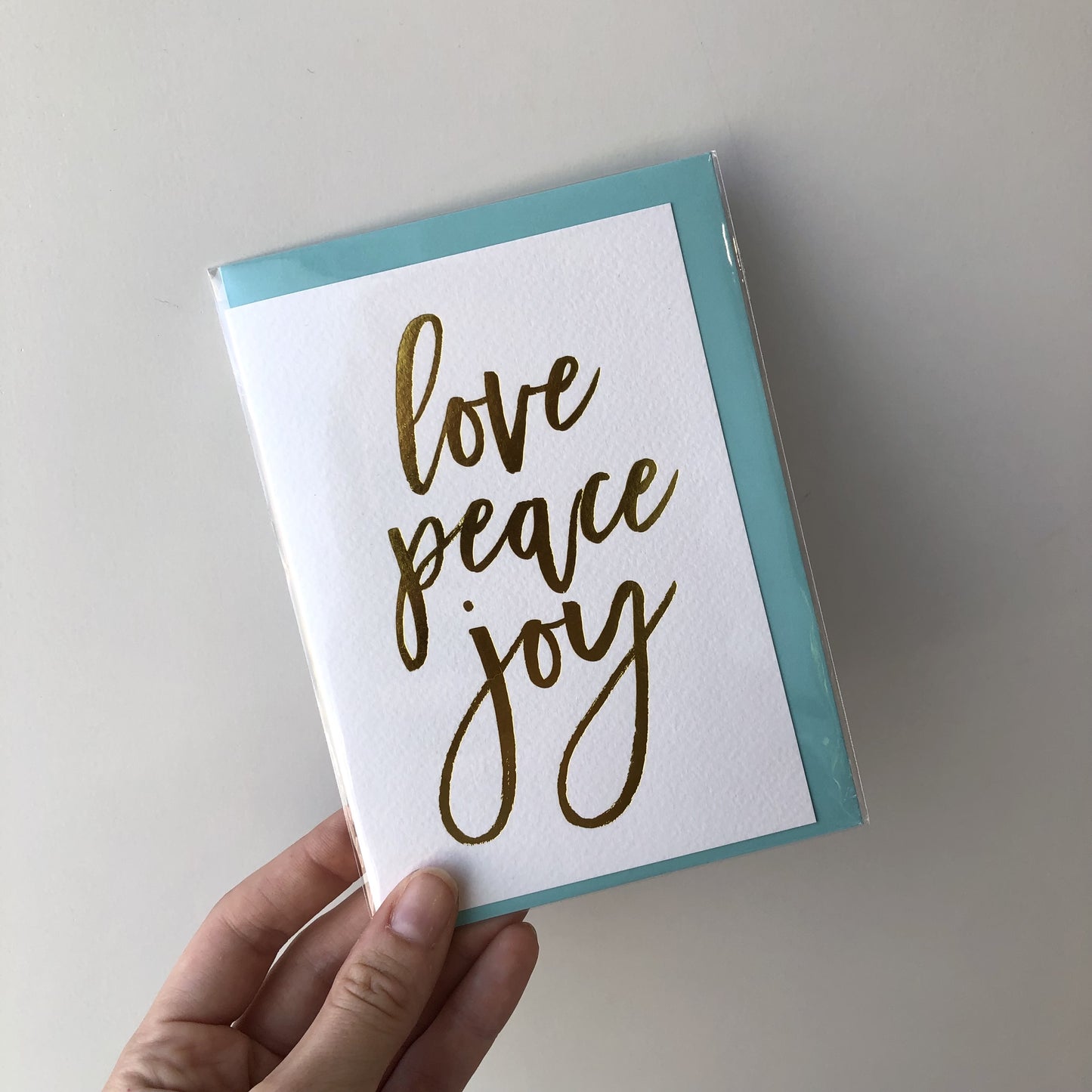 Greeting Card - Love Peace Joy